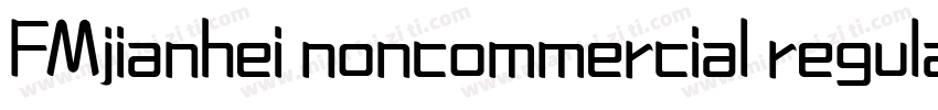 FMjianhei noncommercial regular字体转换